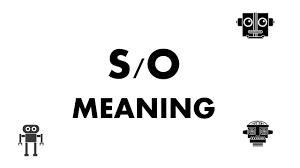so meaning you