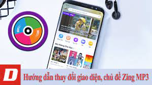 Hướng dẫn thay đổi giao diện, chủ đề Zing MP3 - Download.vn