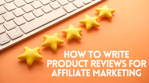 reviews for affiliate marketing