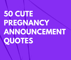 50 Cute Pregnancy Announcement Quotes For Facebook And Email
