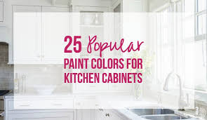 25 Popular Paint Colors For Kitchen
