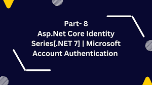 part 8 asp net core ideny series