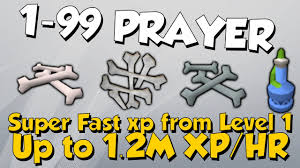 1 99 Prayer Guide Over 1m Xp Hr Runescape 3 Fast Xp From Level 1