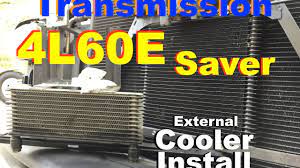 4l60e saver trans cooler install 01