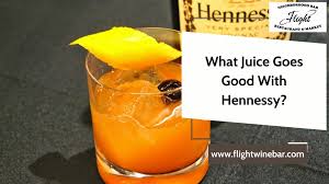 what juice goes good with hennessy 2023