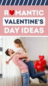 100 romantic valentine s day ideas 2022