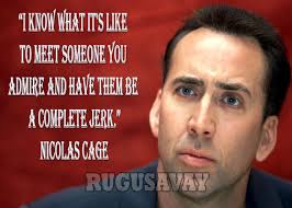 Nick Cage Quotes. QuotesGram via Relatably.com