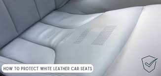 How To Protect White Leather Car Seats