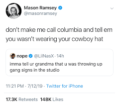 Lil nas x took fans on a visual whirlwind in his latest video montero — but the moment that has everyone talking is the sensual lap dance he gave satan, right before he snapped his neck!. Y All Seen Mason Ramsey And Lil Nas X Beef On Twitter Kanye To The