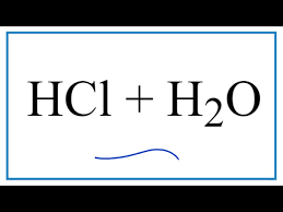 Hcl H2o Hydrochloric Acid Plus Water