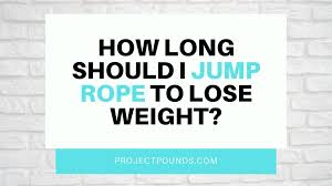 If you are trying to lose weight or if you want to just maintain the weight that you already have, jumping rope is a fabulous option. How Long Should I Jump Rope To Lose Weight Project Pounds