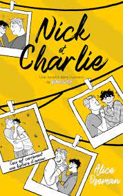 Nick & Charlie - Une novella dans l'univers de Heartstopper (Grand format -  Broché 2021), de Alice OSEMAN, Valérie Drouet | Hachette Romans