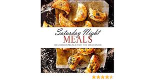 See more ideas about date night recipes, recipes, romantic meals. Saturday Night Meals Delicious Meals For The Weekend Press Booksumo 9781537133690 Amazon Com Books