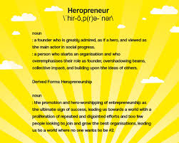 Tackling Heropreneurship