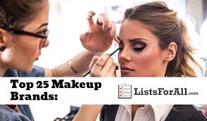 best makeup brands the top 25 list