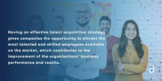 why talent acquisition is vital for
