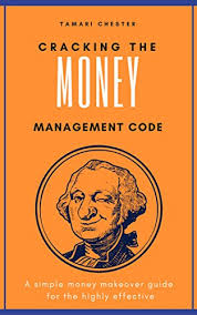 Amazon Com Cracking The Money Management Code A Simple Money