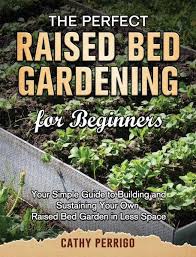 Raised Bed Gardening For Beginners