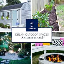 How To Dream Big About Outdoor Spaces