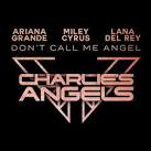Don't Call Me Angel [Charlie's Angels]