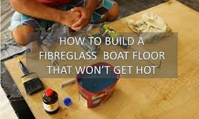 how to build a fibreglass boat deck
