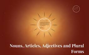 nouns articles adjectives and plural