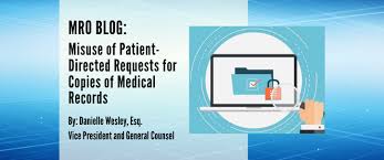 Misuse Of Patient Directed Requests For Copies Of Medical