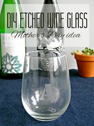 Diy Etched Wine Glass Living La Vida
