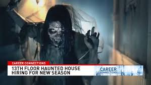 13th floor haunted house now hiring for