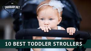 Best Stroller For Toddlers Big Kids Top 10 For 2020