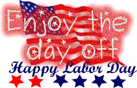 Happy Labor Day! Images?q=tbn:ANd9GcTC_W6KpdBUi1fnJDyBwwxt4E8287rR2LFb2Uw4VYtgJGNMmNVbhw
