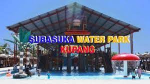 Food corner kupang waterpark ; Subasuka Waterpark Youtube