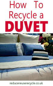 How To Recycle A Duvet