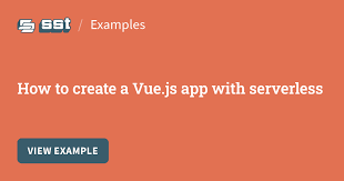 how to create a vue js app with serverless