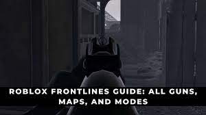 roblox frontlines guide all guns maps