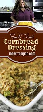 From mashed potatoes to collard greens, thanksgiving and southern food both scream comfort. Southern Soul Food Cornbread Dressing I Heart Recipes
