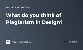 What Do You Think Of Plagiarism In Design Product Disrupt