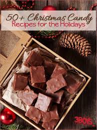 Yummy christmas candy recipes to enjoy! Over 50 Traditional Christmas Candy Recipes 3 Boys And A Dog