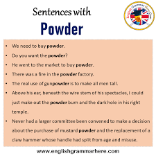 powder in a sentence