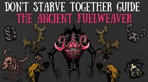 Don't Starve Together Guide: The Ancient Fuelweaver - YouTube