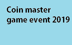 It has been developed by a company called moon active. Coin Master Event List 2019