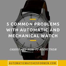 8 common problems with automatic watch