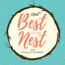 Best to the Nest with Margery & Elizabeth