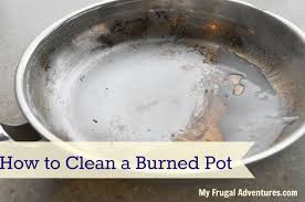 how to clean a burned pot my frugal