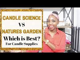 Candle Science Vs Natures Garden