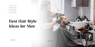 hairstyles for men suggest the best