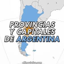 Mapa de argentina con sus provincias y capitales. Provincias Y Capitales De Argentina El Linguistico