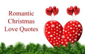 Knowing what to write on the message of your christmas flowers or on a christmas card can be difficult. Cute Romantic Merry Christmas Love Quotes Special Messages Images