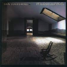 Dan Fogelberg Windows And Walls Album