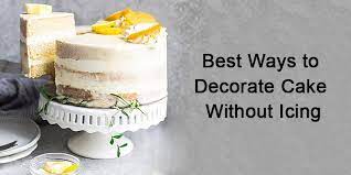 decorate cake without icing